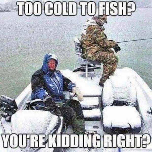 too cold to fish