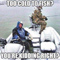 too cold to fish
