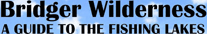 Bridger Wilderness WY Fishing Guide.  List of lakes and which trout species each contains.