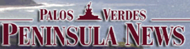 News from the Palos Verdes Penninsula California